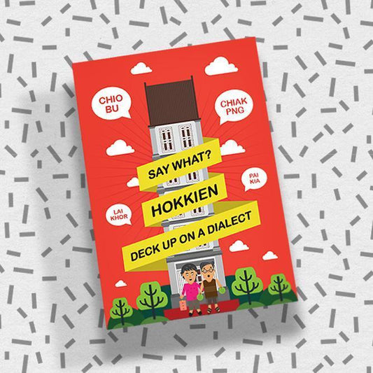 SAY WHAT? Learn Hokkien Playing Cards